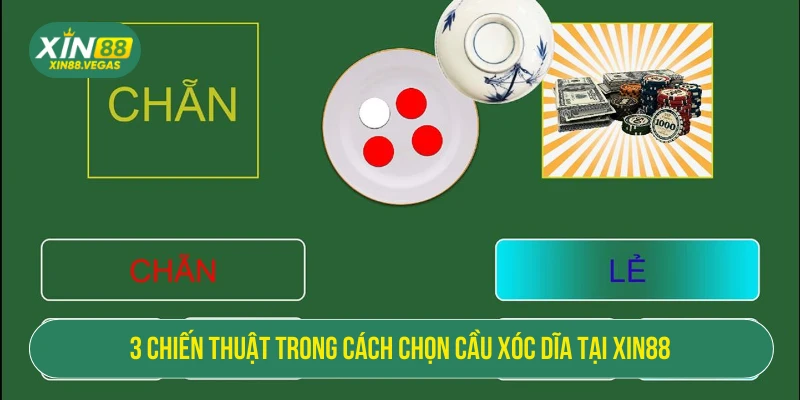Cách Chọn Cầu Xóc Đĩa XIN88 - Mẹo Chuẩn Từ Siêu Cao Thủ