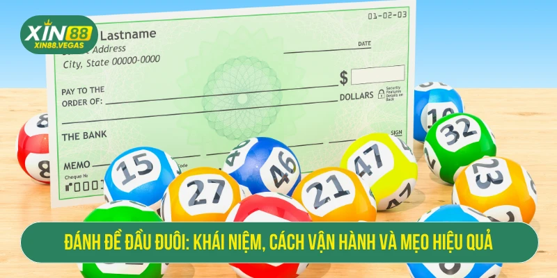 Đánh Đề Đầu Đuôi: Khái Niệm, Cách Vận Hành Và Mẹo Hiệu Quả