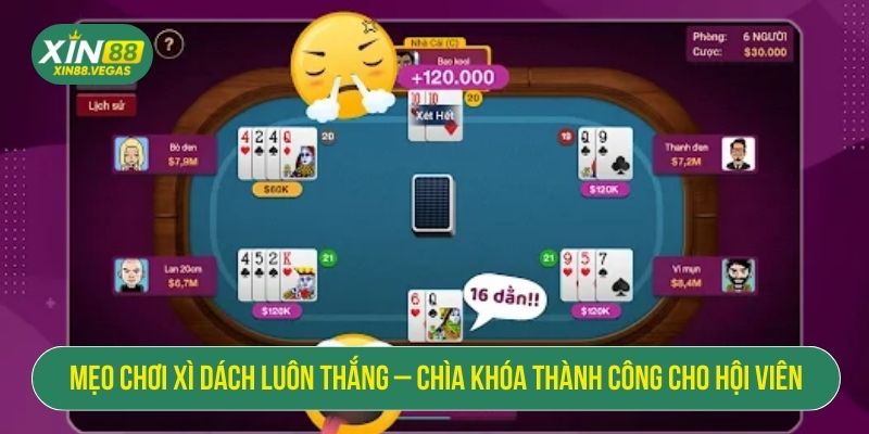 Mẹo Chơi Xì Dách Luôn Thắng – Chìa Khóa Thành Công Cho Hội Viên