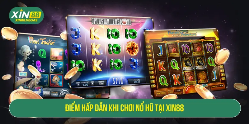 Nổ Hũ XIN88 Slot Hấp Dẫn Với Jackpot Giá Trị Cao Nhất