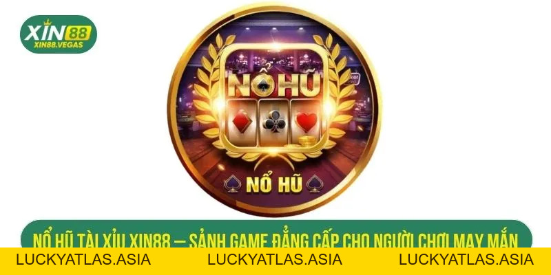 Sảnh Game Nổ Hũ Tài Xỉu – Cơ Hội Vàng Cho Người Chơi May Mắn