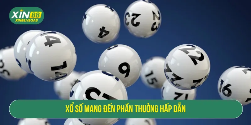Xổ Số XIN88 Đặt 1 Ăn 99 Với Đa Dạng Sảnh Cược, Quà Hot