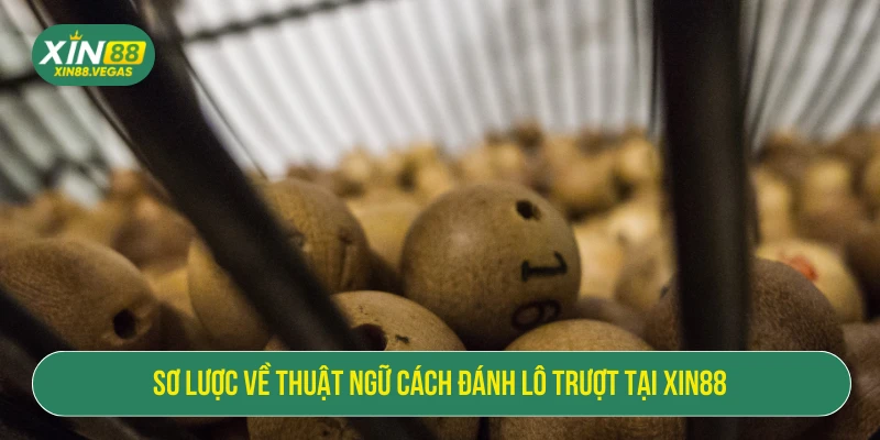 Cách Đánh Lô Trượt Chuẩn Tại XIN88 Giúp Tăng Cơ Hội Thắng