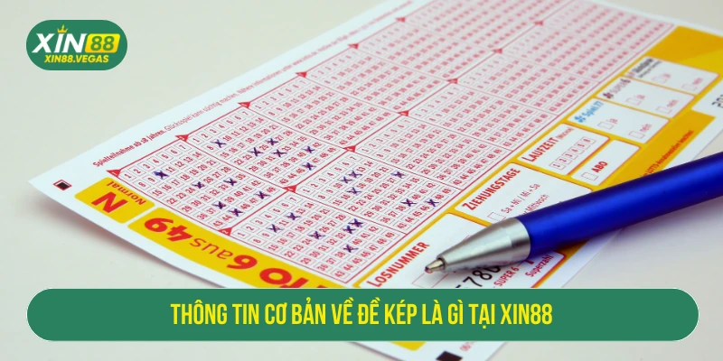 Đề Kép Là Gì - Cách Bắt Chính Xác Từ Siêu Cao Thủ Tại XIN88