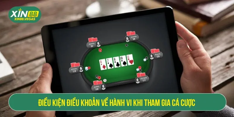 Điều Kiện Điều Khoản Khi Tham Gia Cá Cược Tại XIN88