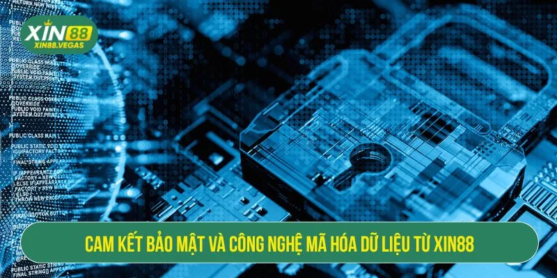 Chính Sách Bảo Mật XIN88 - Cam Kết An Toàn Dữ Liệu Người Chơi